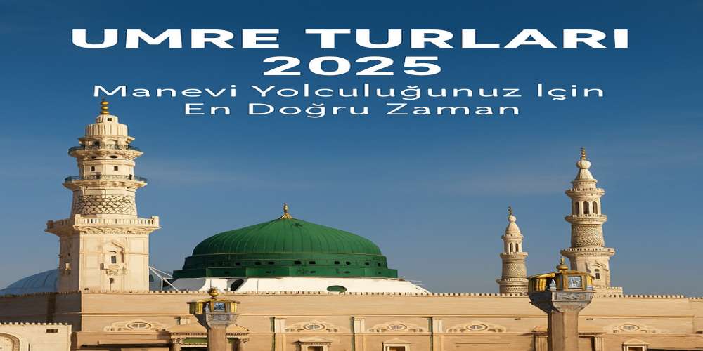 UMRE TURLARI 2025