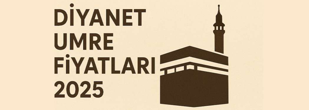 Diyanet Umre Fiyatları 2025 - Selim Hoca ile Güvenli Yolculuk